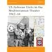 US Airborne Units in the Mediterranean Theater 1942 - 44 (Battle Orders)