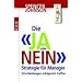 Die "Ja oder Nein"-Strategie f�r Manager: Entscheidungen erfolgreich treffen