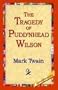 The Tragedy of Pudd'nhead Wilson