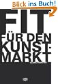 Fit f�r den Kunstmarkt