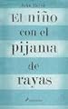 El nino con el pijama de rayas/ The Boy In The Striped Pajamas (Spanish Edition)