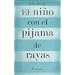 El nino con el pijama de rayas/ The Boy In The Striped Pajamas (Spanish Edition)