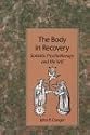 The Body in Recovery: Somatic Psychotherapy and the Self