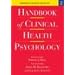Handbook of Clinical Health Psychology, Volume 2: Disorders of Behavior and Health (Handbook of Clinical Health Psychology (eBook))