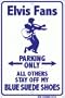 Elvis, Blue Suede Shoes - Novelty Metal Parking Sign