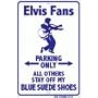 Elvis Fans Parking Only Sign