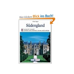S�d - England. Kunst - Reisef�hrer. Von Kent bis Cornwall