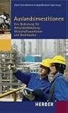 Produkt-Bild: Auslandsinvestitionen: Ihre Bedeutung f&uuml;r Wirtschaftswachstum, Armutsbek&auml;mpfung und Rechtskultur