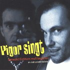 Pigor singt, Benedikt Eichhorn muß begleiten, 1 CD-Audio
