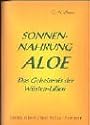 Sonnen-Nahrung Aloe: Das Geheimnis der W&uuml;sten-Lilien