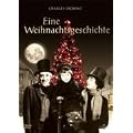Charles Dickens - Eine Weihnachtsgeschichte