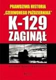 K-129 zaginal Prawdziwa historia Czerwonego Pazdziernika