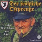 Bublies Der fr&ouml;hliche Ostpreu&szlig;e. CD: Lustige Geschichten und Lieder in ostpreu&szlig;ischem Dialekt
