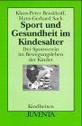 Produkt-Bild: Sport undGesundheit im Kindesalter: Der Sportverein im Bewegungsleben der Kinder (Kindheiten)