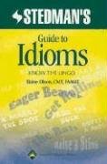 Stedman's Guide to Idioms: Know the Lingo Stedman's Guide to Idioms: Know the Lingo