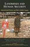 Landmines And Human Security: International Politics And Wars Hidden Legacy (Suny Series in Global Politics)