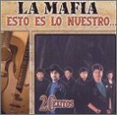 La Mafia -  Esto Es Lo Nuestro: 20 Exitos
