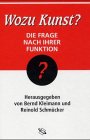 Wozu Kunst? Die Frage nach ihrer Funktion - 