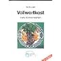 Vollwertkost zum Kennenlernen: Eine kleine Einf�hrung in die vitalstoffreiche Vollwertkost mit vielen Tipps & Rezepten