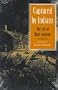 Captured by Indians: The Life of Mary Jemison