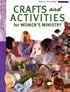 Crafts and Activities for Women's Ministry (Focus on the Family: Women)