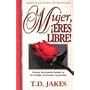 Mujer Eres Libre/Devocional: Woman, Thou Art Loosed/ Devotional