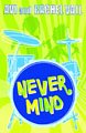Never Mind!: A Twin Novel