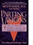 Parting Visions: Uses and Meanings of Pre-Death, Psychic, and Spiritual Experiences