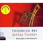 Gottes Tochter. Krimi. 6 CDs.