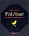 Book Wind und Wasser. 1000 Tipps für Ihr persönliches Feng Shui.
