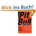 Pit Bull: Lessons from Wall Street's Champion Day Trader