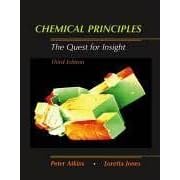  Chemical Principles: The Quest for Insight  by Peter Atkins and Loretta Jones