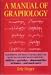 Manual of Graphology: Handwriting and What It Reveals About You