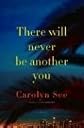 There Will Never Be Another You: A Novel