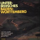 Produkt-Bild: Unterirdisches Baden-W&uuml;rttemberg. 250 000 Jahre Geschichte und Arch&auml;ologie im Luftbild