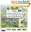 Abenteuer Zeitreise. Vom Ochsenkarren zur Autobahn