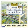Vom Ochsenkarren zur Autobahn