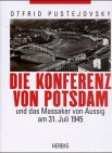Die Konferenz von Potsdam und das Massaker von Aussig am 31 - Juli 1945 - Otfrid Pustejovsky