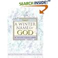  A Winter Name for God: Reflections For The Christmas Season  by R. Scott Colglazier