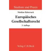 Europäisches Gesellschaftsrecht. Einführung für Studium und Praxis (Broschiert)