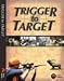 Trigger To Target