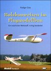 Holzbauweisen im Flugmodellbau: Ein nat�rlicher Werkstoff, richtig bearbeitet
