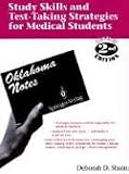 Study Skills and Test-Taking Strategies for Medical Students: Find and Use Your Personal Learning Style (Oklahoma Notes)