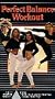 Perfect Balance Workout [VHS]