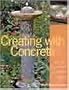 Creating with Concrete: Yard Art, Sculpture and Garden Projects