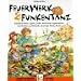 Feuerwerk und Funkentanz: Z�ndende Ideen: Spiele, Lieder und T�nze, Experimente, Geschichten und Br�uche rund ums Thema Feuer