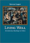 Living Well: Introductory Readings in Ethics