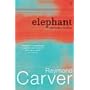 Elephant and Other Stories