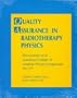 Quality Assurance in Radiotherapy Physics: Proceedings of an American College of Medical Physics Symposium, May 1991