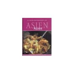 Die besten Originalrezepte. Asien